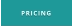 PRICING